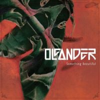 Oleander - Something Beautiful
