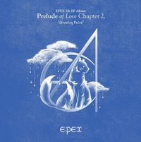 EPEX - Prelude of Love Chapter 2. 'Growing Pains'