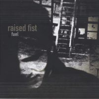 Raised Fist - Fuel