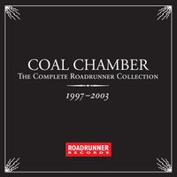 Coal Chamber - The Complete Roadrunner Collection