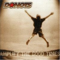 Donots - Amplify the Good Times