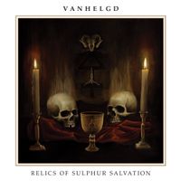 Vanhelgd - Relics of Sulphur Salvation