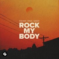 R3HAB, INNA & Sash! - Rock My Body