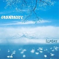 Grandaddy - Sumday