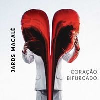 Jards Macal&eacute; - Cora&ccedil;&atilde;o Bifurcado