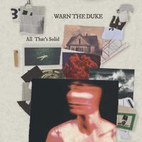 Warn The Duke - All That's Solid