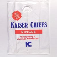 Kaiser Chiefs - Everything Is Average Nowadays