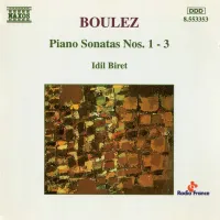 İdil Biret - Boulez: Piano Sonatas Nos. 1-3