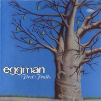 Eggman - First Fruits