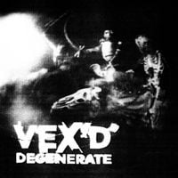 Vex'd - Degenerate