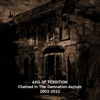 An Axis of Perdition - Chained in the Damnation Asylum