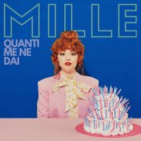 MILLE - Quanti Me Ne Dai