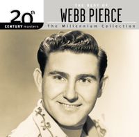 Webb Pierce - 20th Century Masters - The Millennium Collection: The Best of Webb Pierce
