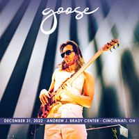 Goose - 2022​/​12​/​31 Andrew J. Brady Center, Cincinnati, OH