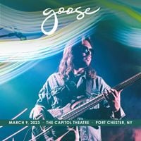 Goose - 2023​/​03​/​09 The Capitol Theatre, Port Chester, NY