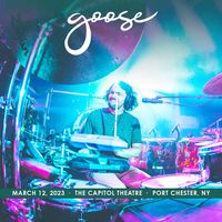 Goose - 2023​/​03​/​12 The Capitol Theatre, Port Chester, NY