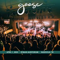 Goose - 2023​/​04​/​01 Ryman Auditorium, Nashville, TN