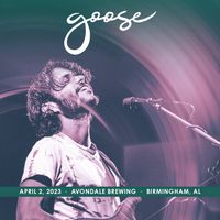 Goose - 2023​/​04​/​02 Avondale Brewing, Birmingham, AL