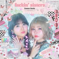 ファムファタール[Femme Fatale] - Fuckin' sisters