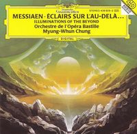 Orchestre De L'Op&eacute;ra Bastille / Myung-Whun Chung - Messiaen: &Eacute;clairs sur l'au-del&agrave;...