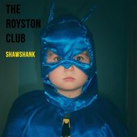 The Royston Club - Shawshank (Demo)