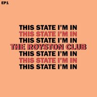 The Royston Club - The State I'm In