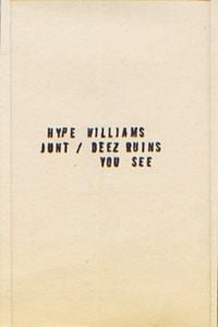 Hype Williams - Junt / Deez Ruins You See
