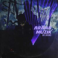 araabMUZIK - Day Dreams