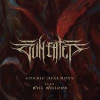 Sun Eater - Cosmic Hegemony (feat. Will Willcox)