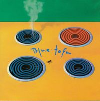 Blue Tofu - Blue Tofu