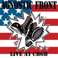Agnostic Front - Live at CBGB