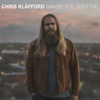 Chris Kl&auml;fford - Maybe It's Just Me