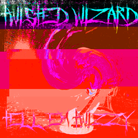 Twisted Wizard - Tell Em' Twizzy