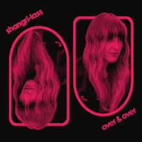 Shangri-Lass - Over & Over