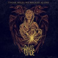 The Devil's Trade - Those Miles We Walked Alone