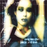 Meg Lee Chin - Piece and Love