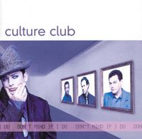 Culture Club - Don't Mind If I Do