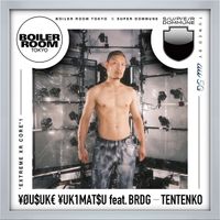 &yen;&Oslash;U$UK&euro; &yen;UK1MAT$U - Boiler Room Tokyo &times; Super Dommune