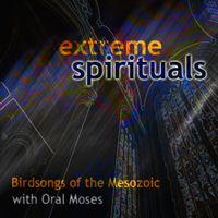 Birdsongs Of The Mesozoic - Extreme Spirituals