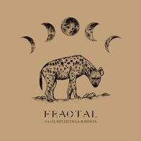 Fractal (MX) - El Reflejo de la Ausencia
