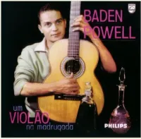 Baden Powell - Um viol&atilde;o na madrugada