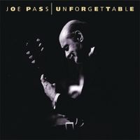 Joe Pass - Unforgettable