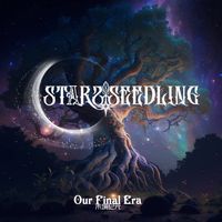 Stars Seedling - Our Final Era