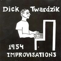 Dick Twardzik - 1954 Improvisations