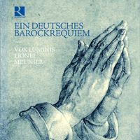 Vox Luminis / Lionel Meunier - Ein Deutsches Barockrequiem