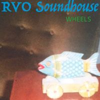 RVO Soundhouse - Wheels