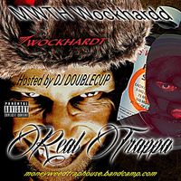 MWTH Wockhardd - Real Trappa Hosted By DJ Doublecup