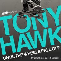 Jeff Cardoni - Tony Hawk: Until the Wheels Fall Off