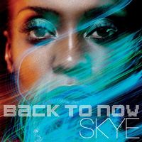 Skye - Back To Now