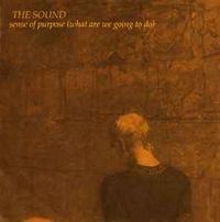 The Sound - Sense of Purpose